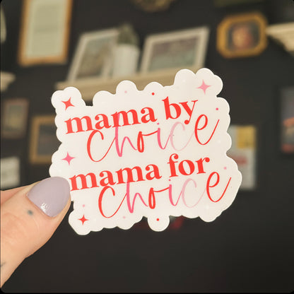 Mama By Choice, Mama For Choice Sticker