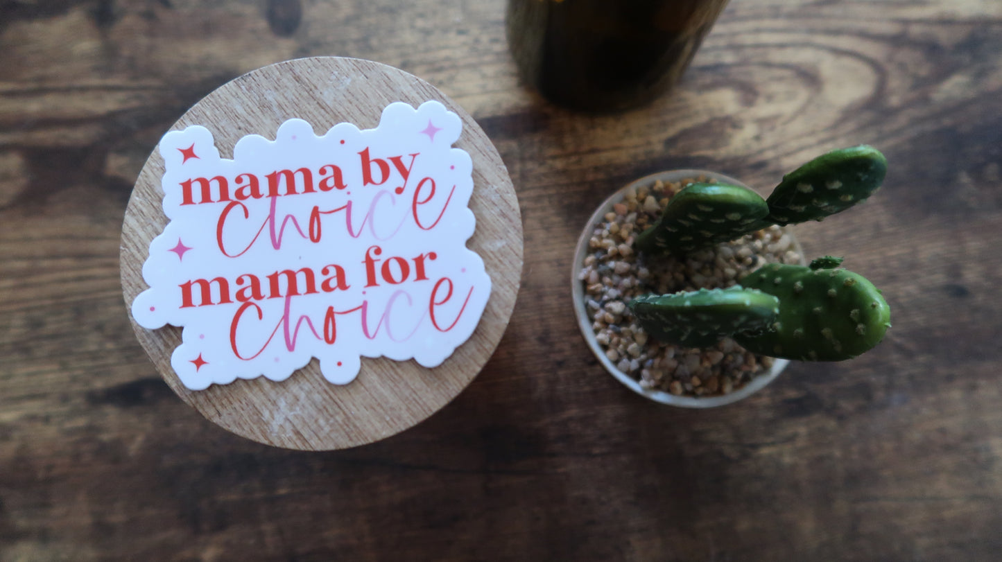 Mama By Choice, Mama For Choice Sticker